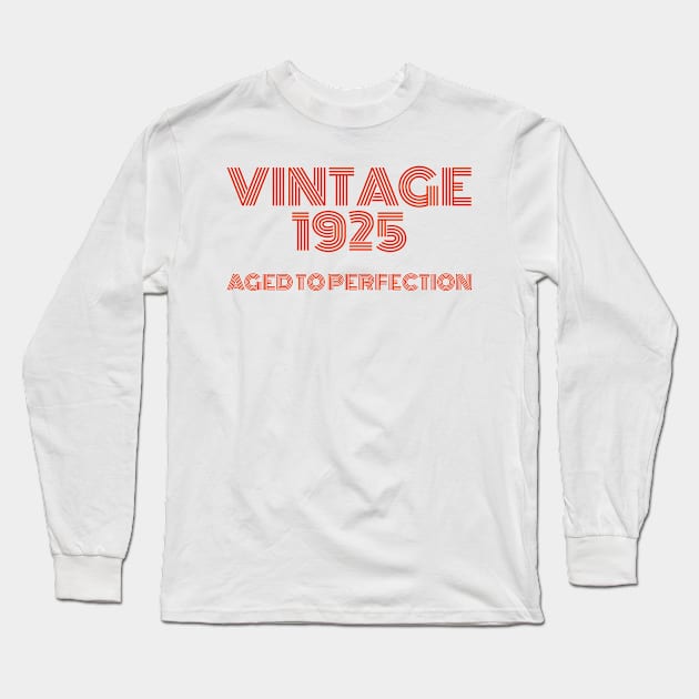 Vintage 1925 Aged to perfection. Long Sleeve T-Shirt by MadebyTigger